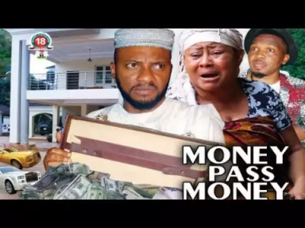 Nollywood Movie: Money Pass Money Season 3 - Yul Edochie